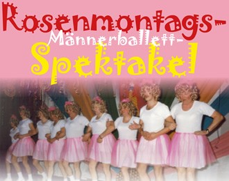 Rosenmontags-Männerballett Spektakel